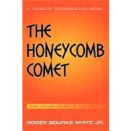 The Honeycomb Comet: Tales of the Hx