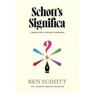 Schott's Significa A Miscellany of Secret Languages