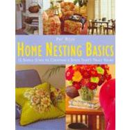 Home Nesting Basics : 12 Simple Steps to Creating a Space That's Truly Yours