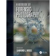 Handbook of Forensic Photography