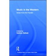 Music in the Western: Notes From the Frontier