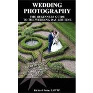Wedding Photography - the Beginners Pocket Guide to the Wedding Day Routine,9780755212262