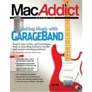 The MacAddict Guide to Making Music with GarageBand