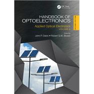 Handbook of Optoelectronics, Second Edition: Applied Optical Electronics (Volume Three)