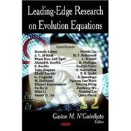 Leading-edge Research on Evolution Equations