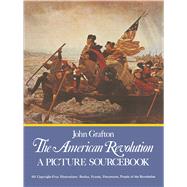 The American Revolution A Picture Sourcebook