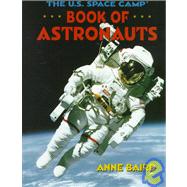 The U.S. Space Camp Book of Astronauts