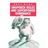Unspoken Rules and Superpower Dominance
