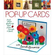 Pop-Up Cards And Other Greetings that Slide, Dangle & Move with Sandi Genovese