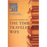 Bookclub-in-A-Box Discusses the Time Traveler's Wife : A Novel by Audrey Niffenegger