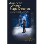 American Women Stage Directors of the Twentieth Century