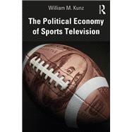 The Political Economy of Sports Television