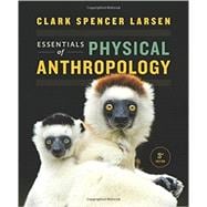 Essentials of Physical Anthropology (w/ book-bound Ebook and InQuizitive registration)