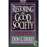 Restoring the Good Society