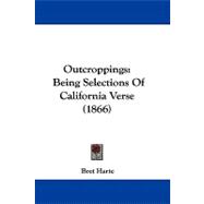 Outcroppings : Being Selections of California Verse (1866)