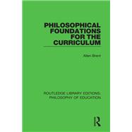 Philosophical Foundations for the Curriculum
