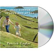 An Irish Doctor in Love and at Sea An Irish Country Novel