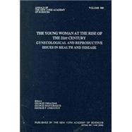 Young Woman at the Rise of the 21st Century Vol. 900 : Gynecologic and Reproductive Issues in Health and Disease
