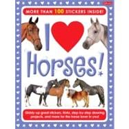 I Love Horses! Activity Book Giddy-up great stickers, trivia, step-by-step drawing projects, and more for the horse lover in you!