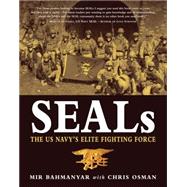 SEALs The US Navy’s Elite Fighting Force