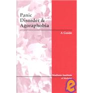 Panic Disorder and Agoraphobia : A Guide