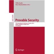 Provable Security: 7th International Conference, Provsec 2013, Melaka, Malaysia, October 23-25, 2013, Proceedings