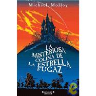 La Misteriosa Colina De La Estrella Fugaz / the House on the Falling Star Hill
