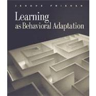 Learning and Adaptive Behavior