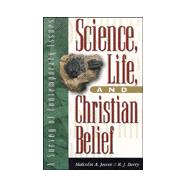 Science, Life, and Christian Belief