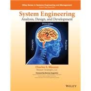 System Engineering Analysis, Design, and Development Concepts, Principles, and Practices