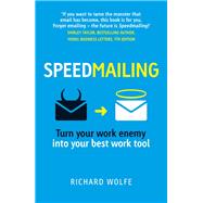 Speedmailing Turn your work enemy into your best work tool