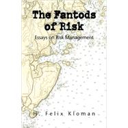 The Fantods of Risk: Essays on Risk Management