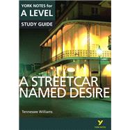 A Streetcar Named Desire: York Notes for A-level