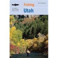 Fishing Utah An Angler's Guide To More Than 170 Prime Fishing Spots