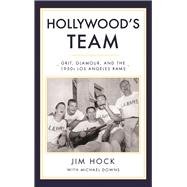 Hollywood's Team Grit, Glamour, and the 1950s Los Angeles Rams