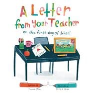 A Letter From Your Teacher: On the First Day of School (The Classroom Community Collection)