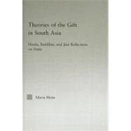 Theories of the Gift in South Asia: Hindu, Buddhist, and Jain Reflections on Da+na