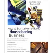 How to Start a Home-Based Housecleaning Business,9780762722266