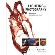 Lighting for Photography Techniques for Studio and Location Shoots