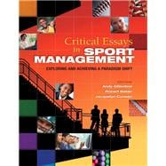 Critical Essays in Sport Management: Exploring and Achieving a Paradigm Shift