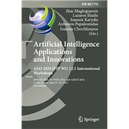 Artificial Intelligence Applications and Innovations. AIAI 2024 IFIP WG 12.5 International Workshops