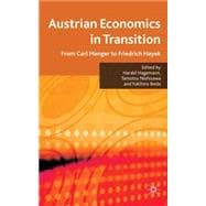 Austrian Economics in Transition From Carl Menger to Friedrich Hayek