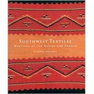 Southwest Textiles : Weavings of the Pueblo and Navajo