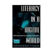 Literacy in a Digital World: Teaching and Learning in the Age of Information