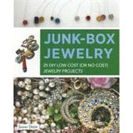 Junk-Box Jewelry 25 DIY Low Cost (or No Cost) Jewelry Projects