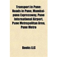 Transport in Pune : Roads in Pune, Mumbai-pune Expressway, Pune International Airport, Pune Metropolitan Area, Pune Metro
