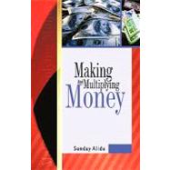 Making and Multiplying Money