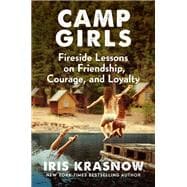 Camp Girls Fireside Lessons on Friendship, Courage, and Loyalty