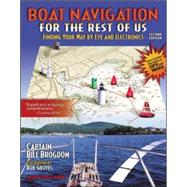 Boat Navigation for the Rest of Us: Finding Your Way By Eye and Electronics