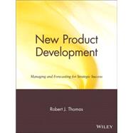 New Product Development Managing and Forecasting for Strategic Success